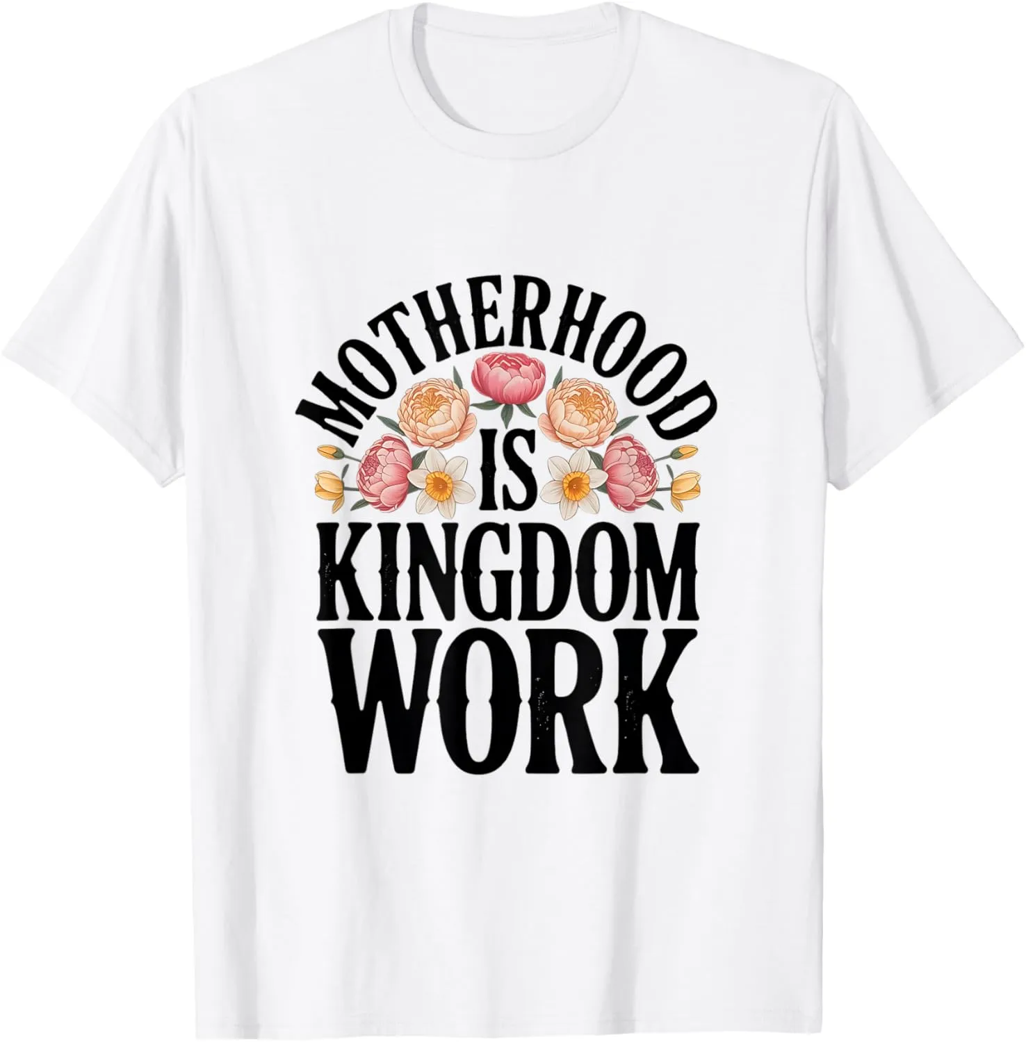 Christian Motherhood Is Kingdom Work Boho Floral Vintage Mom T-Shirt