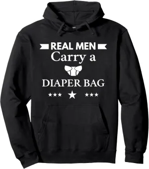 Real Men Carry A Diaper Bag Hoodie